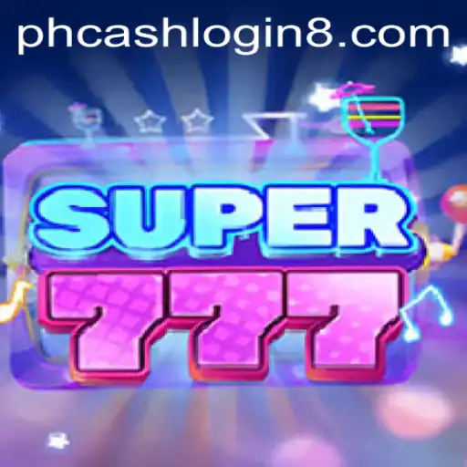 Exploring the Excitement of Super777 and Understanding PH Cash Login