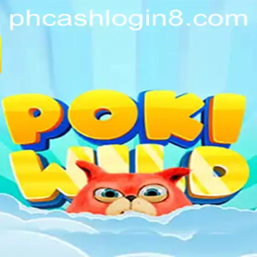 Exploring the World of PokiWild: Engage, Play, and Win with PH Cash Login